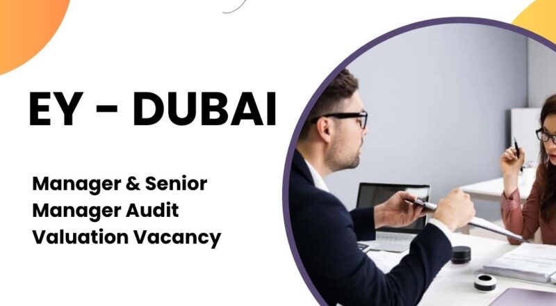 🌟 EY – Manager & Senior Manager Audit Valuation Vacancy in Dubai – Apply 2025