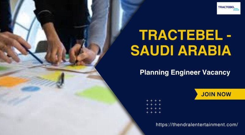 🌍 Tractebel – Planning Engineer Vacancy in Saudi Arabia 2025 – Apply Immediately
