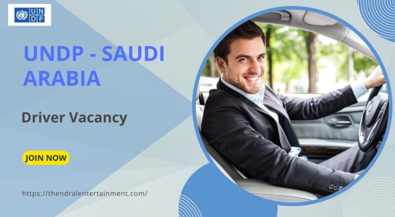 🚗 UNDP – Driver Vacancy in Saudi Arabia – Apply Before 29 October 2025