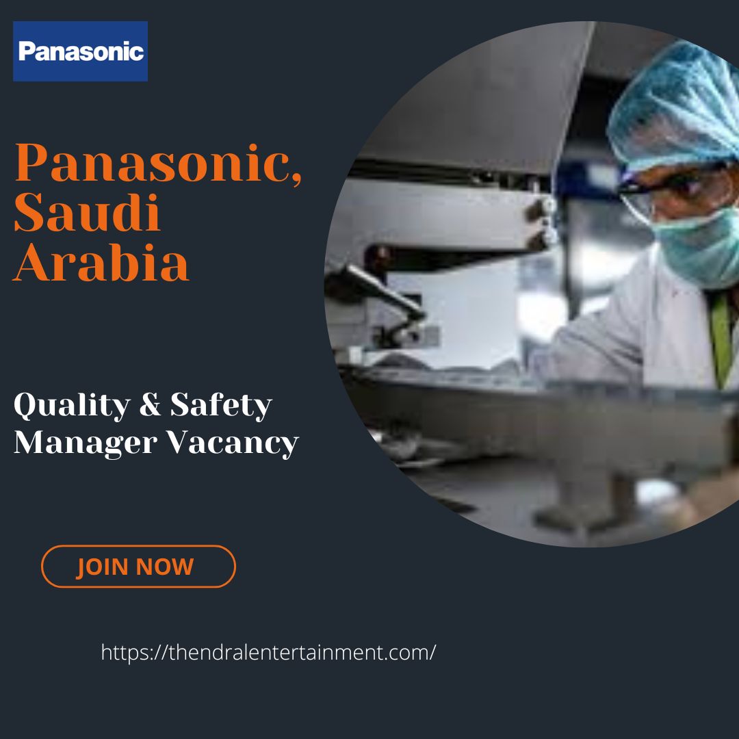 ✨ Panasonic – Quality & Safety Manager Vacancy in Saudi Arabia 2025 – Apply Immediately