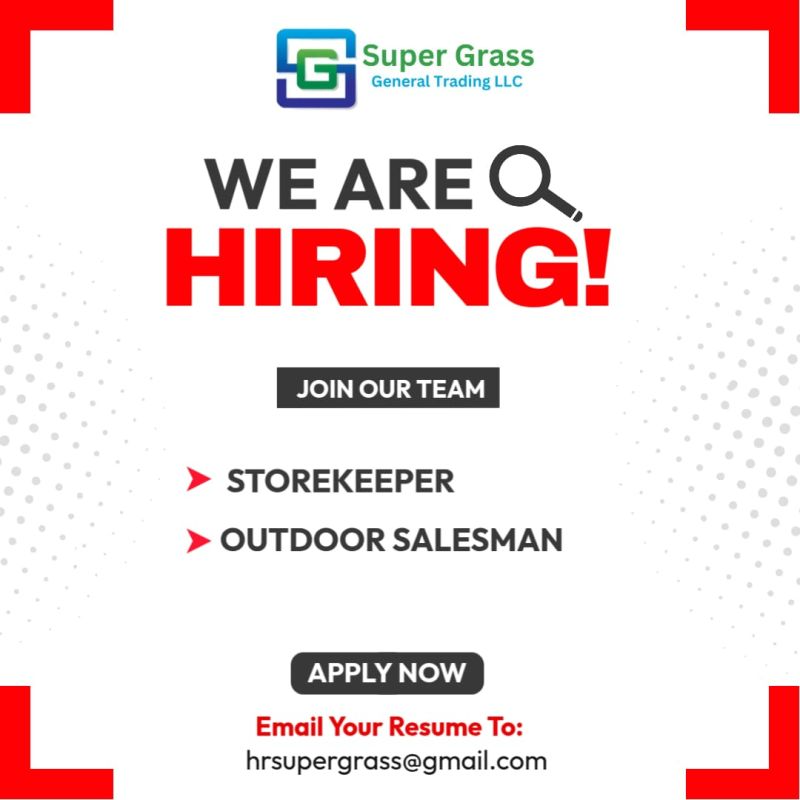 🌟 Super Grass General Trading LLC – Storekeeper & Outdoor Salesman Vacancy in United Arab Emirates 2025
