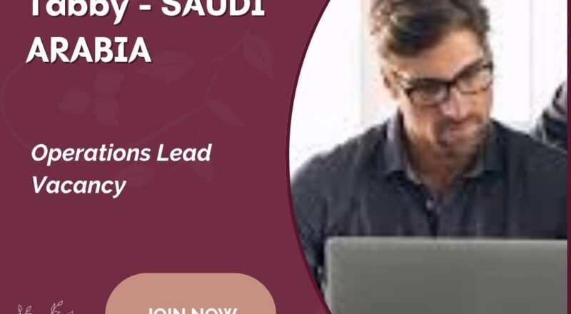 ✨ Tabby – Operations Lead Vacancy in Saudi Arabia – Apply Immediately 2025