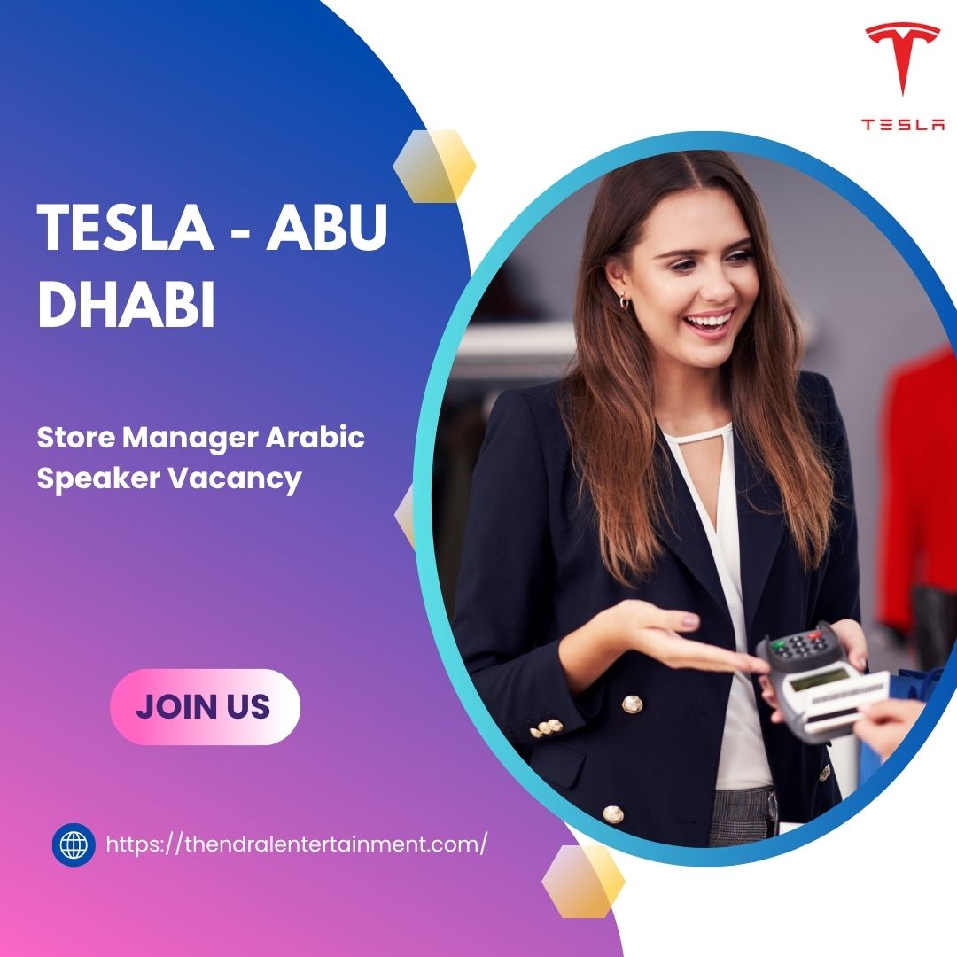 🚀 Tesla – Store Manager Arabic Speaker Vacancy in Abu Dhabi – 2025 Apply Immediately