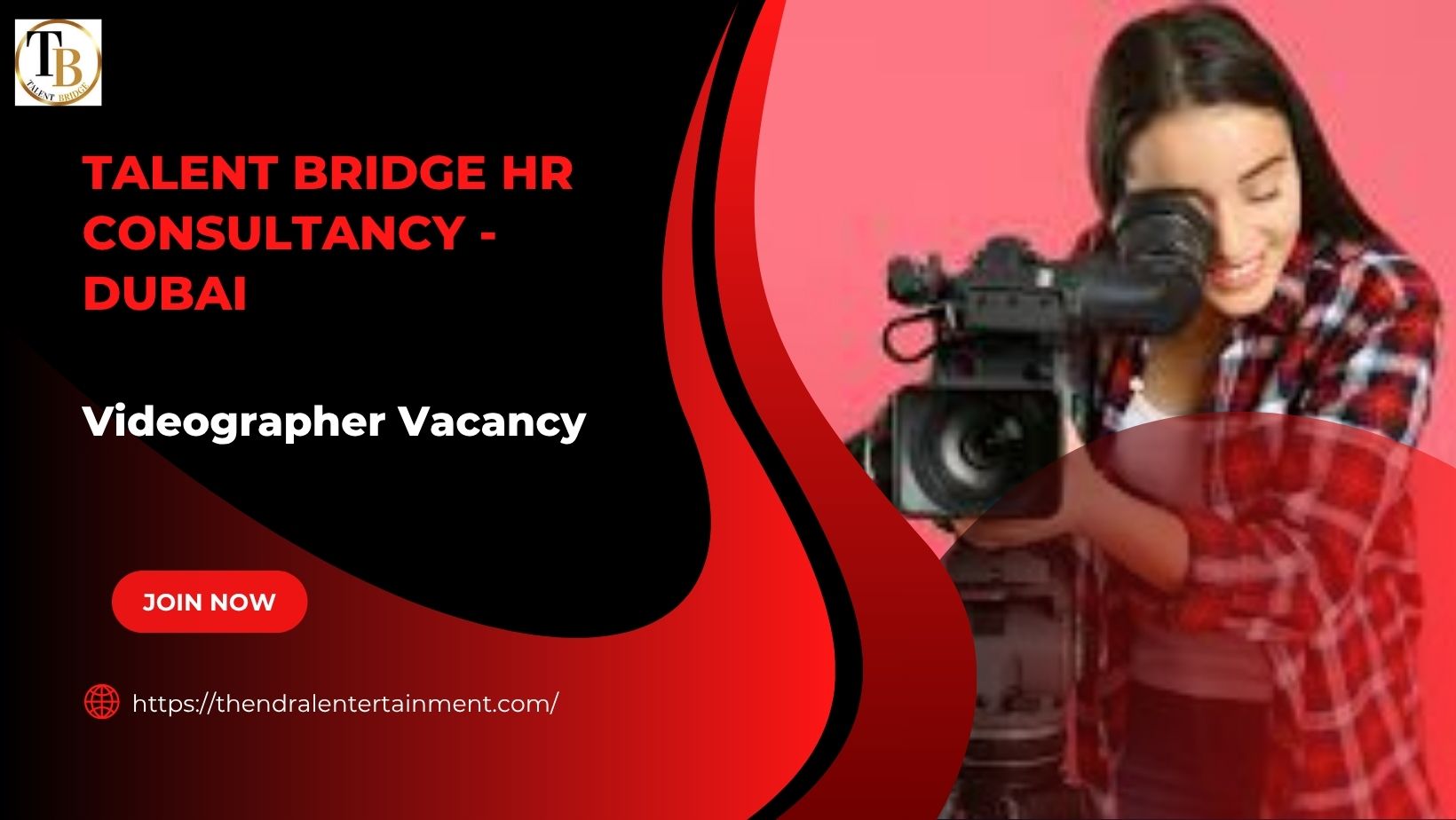 🎥 Talent Bridge HR Consultancy – Videographer Vacancy in Dubai 2025