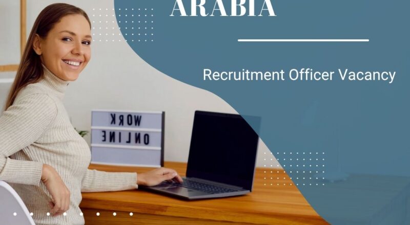 🌍 ASMACS – Recruitment Officer Vacancy in Saudi Arabia 2025 | Apply Immediately