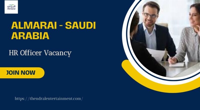 🏢 Almarai – HR Officer Vacancy in Saudi Arabia 2025 – Apply Immediately