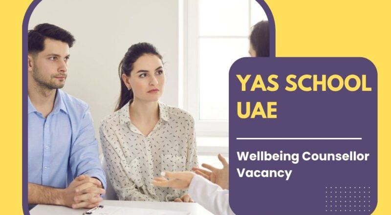 ๐ Yas School โ Wellbeing Counsellor Vacancy in the United Arab Emirates โ Apply Before 30 Dec 2025