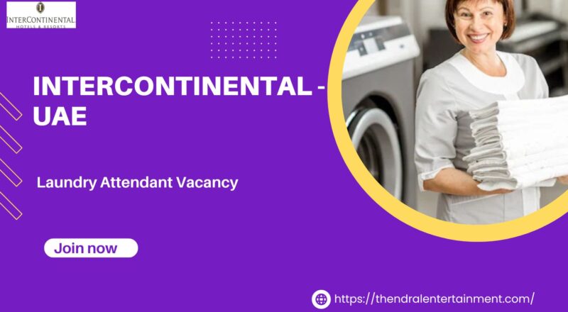 ✨ InterContinental – Laundry Attendant Vacancy in the United Arab Emirates 2025