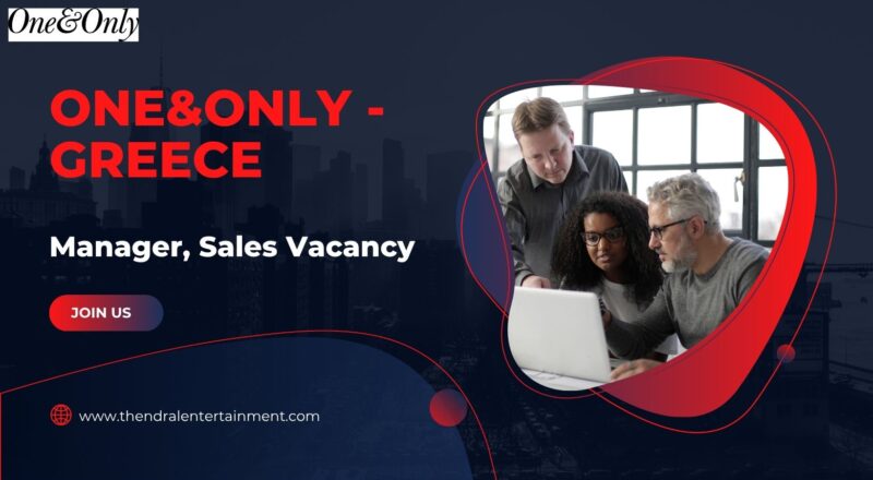 ✨ One&Only – Manager, Sales Vacancy in Greece 2025 – Apply Immediately