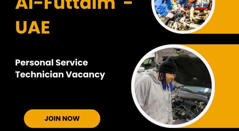 ✔ Al-Futtaim – Personal Service Technician Vacancy in United Arab Emirates 2025