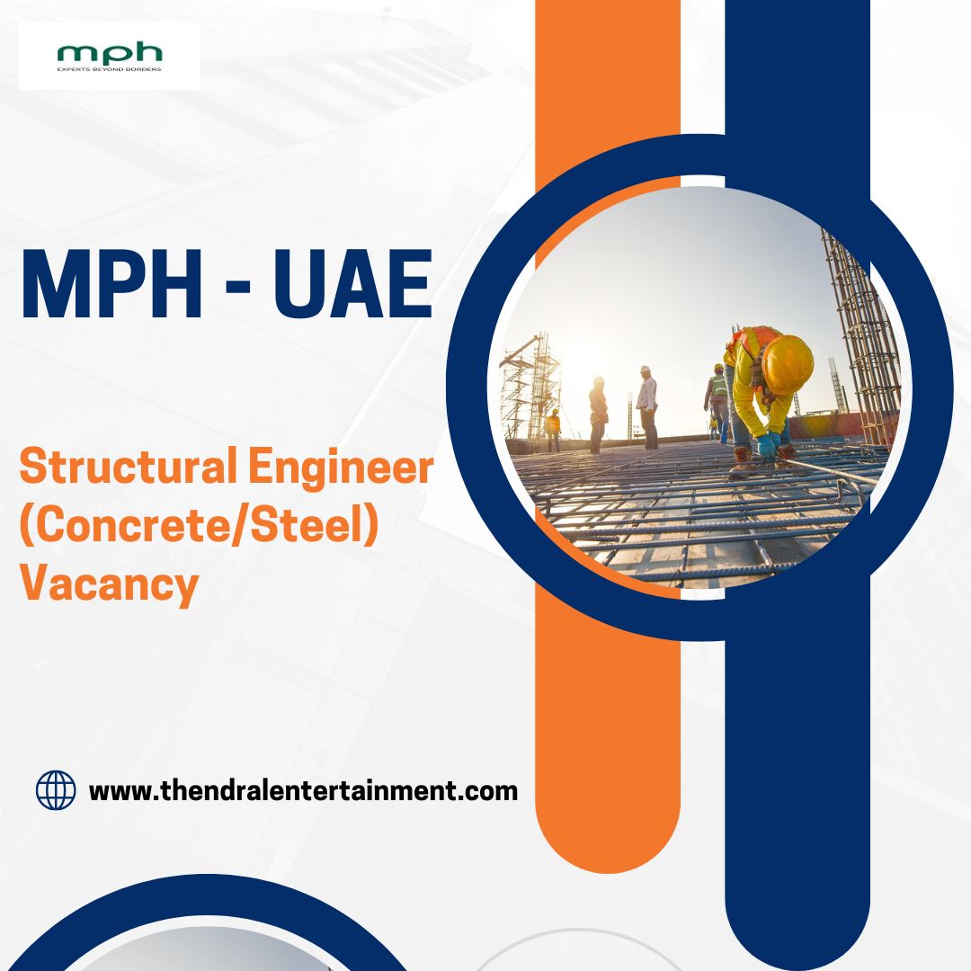 ✨ MPH – Structural Engineer (Concrete/Steel) Vacancy in the United Arab Emirates 2025 – Apply Immediately