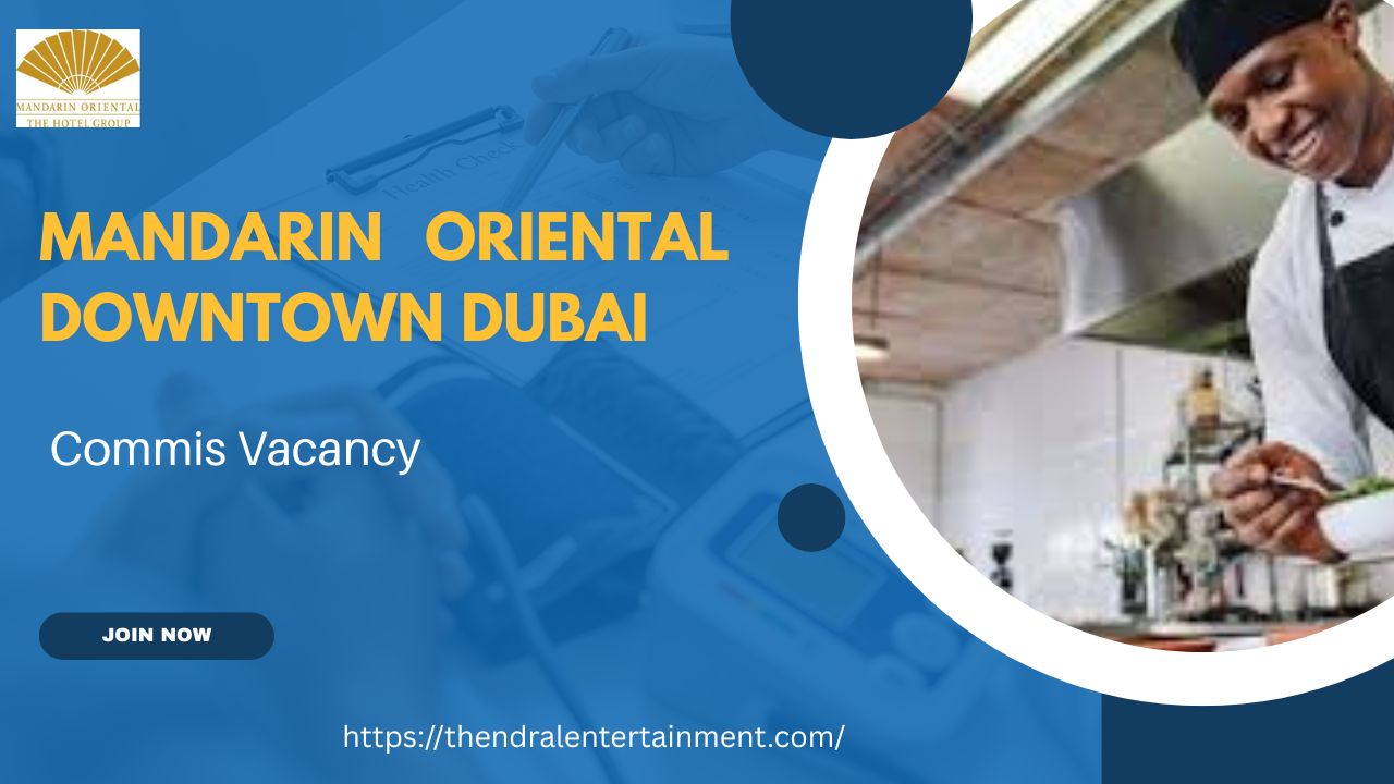 π Mandarin Oriental Downtown Dubai β Commis Vacancy in the United Arab Emirates 2025