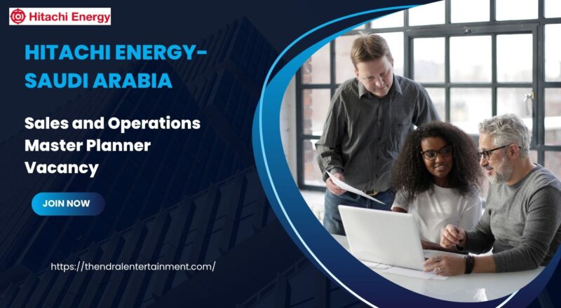 🌍 Hitachi Energy – Sales and Operations Master Planner Vacancy in Saudi Arabia 2025 – Apply Immediately