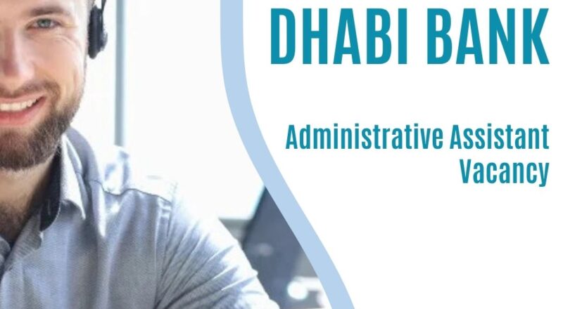 🏦 First Abu Dhabi Bank – Administrative Assistant Vacancy in Abu Dhabi – Apply Immediately (2025)