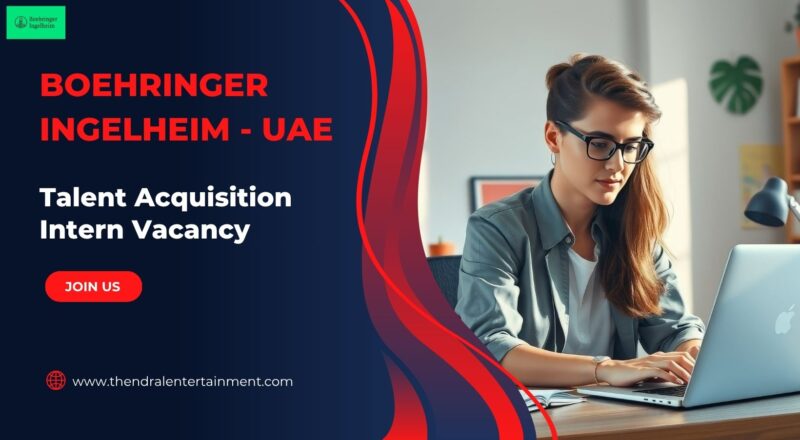 ✨ Boehringer Ingelheim – Talent Acquisition Intern Vacancy in United Arab Emirates 2025 – Apply Immediately