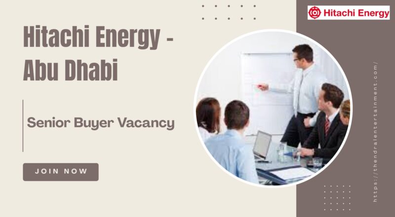 ⚡ Hitachi Energy – Senior Buyer Vacancy in Abu Dhabi 2025 – Apply Immediately