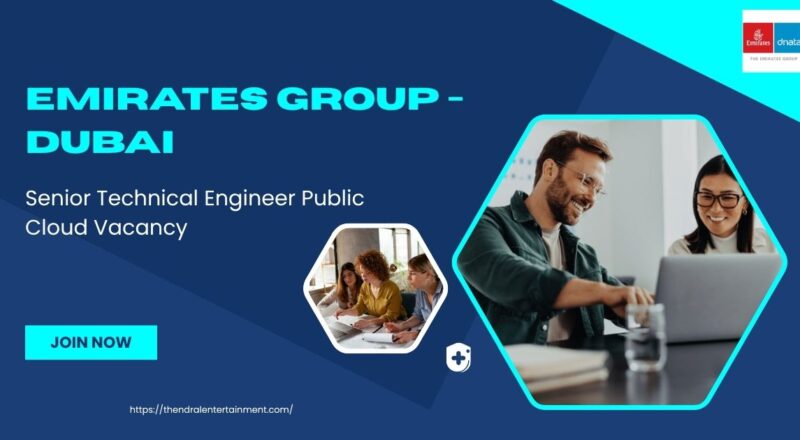 🛫 Emirates Group – Senior Technical Engineer Public Cloud Vacancy in Dubai 2025