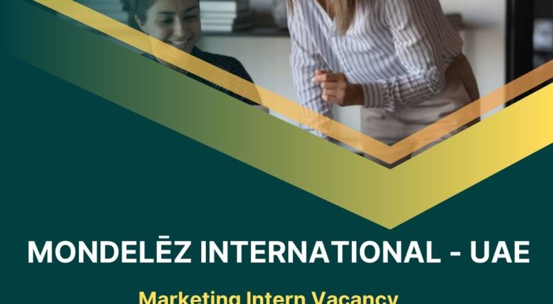 ✨ Mondelēz International – Marketing Intern Vacancy in United Arab Emirates – Apply Before October 28, 2025