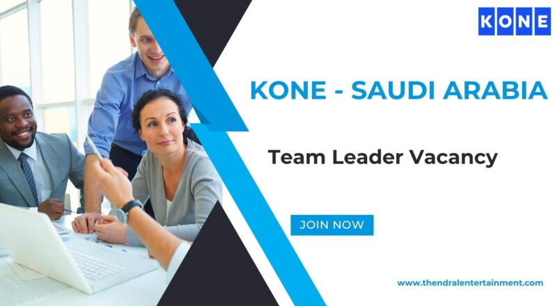 KONE – Team Leader Vacancy in Saudi Arabia 2025 – Apply Today!