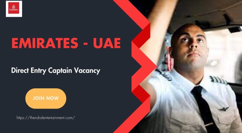 ✨ Emirates – Direct Entry Captain Vacancy in the United Arab Emirates 2025 – Apply Immediately
