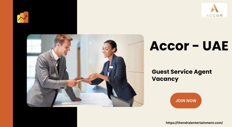 ✨ Accor – Guest Service Agent Vacancy in the United Arab Emirates 2025