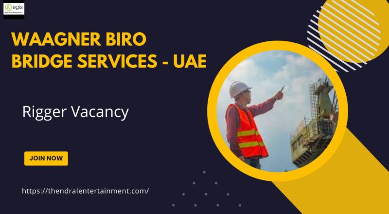 🌍 Waagner Biro Bridge Services – Rigger Vacancy in the United Arab Emirates 2025 – Apply Immediately