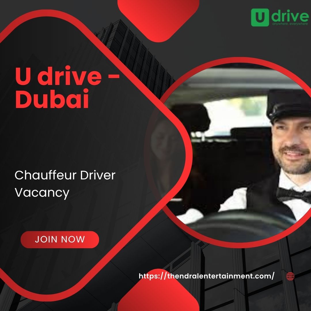 🚗 U Drive – Chauffeur Driver Vacancy in Dubai 2025 – Apply Immediately