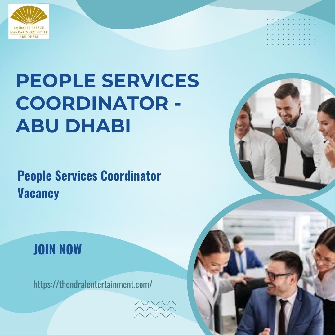 ✨ Emirates Palace Mandarin Oriental – People Services Coordinator Vacancy Abu Dhabi 2025