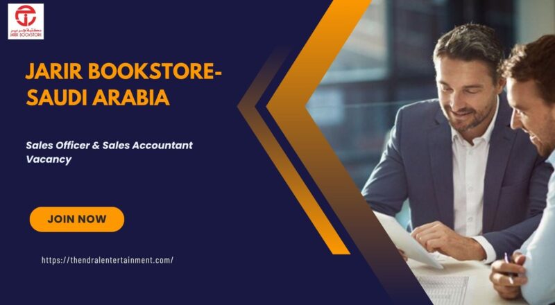 ⭐ Jarir Bookstore – Sales Officer & Sales Accountant Vacancy in Saudi Arabia 2025 – Apply Immediately