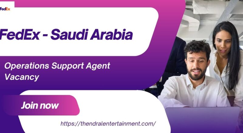 ✨ FedEx – Operations Support Agent Vacancy Saudi Arabia – Apply Before 29th October 2025