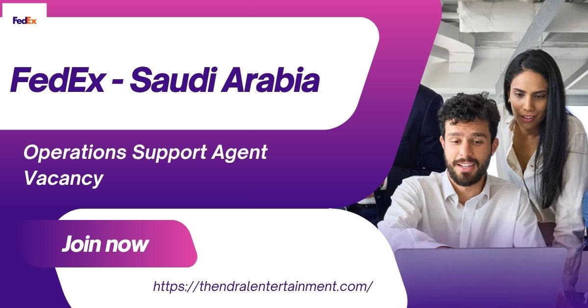 ✨ FedEx – Operations Support Agent Vacancy Saudi Arabia – Apply Before 29th October 2025