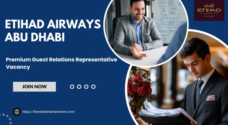 ✈️ Etihad Airways – Premium Guest Relations Representative Vacancy in Abu Dhabi – Apply Immediately 2025