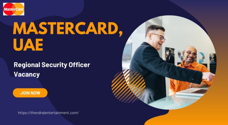 🔒 Mastercard – Regional Security Officer Vacancy in the United Arab Emirates – Apply Immediately 2025
