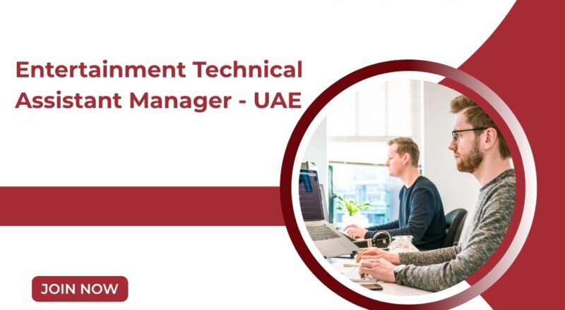🌍 Exciting Miral Experiences – Entertainment Technical Assistant Manager Vacancy in United Arab Emirates 2025 – Apply Immediately