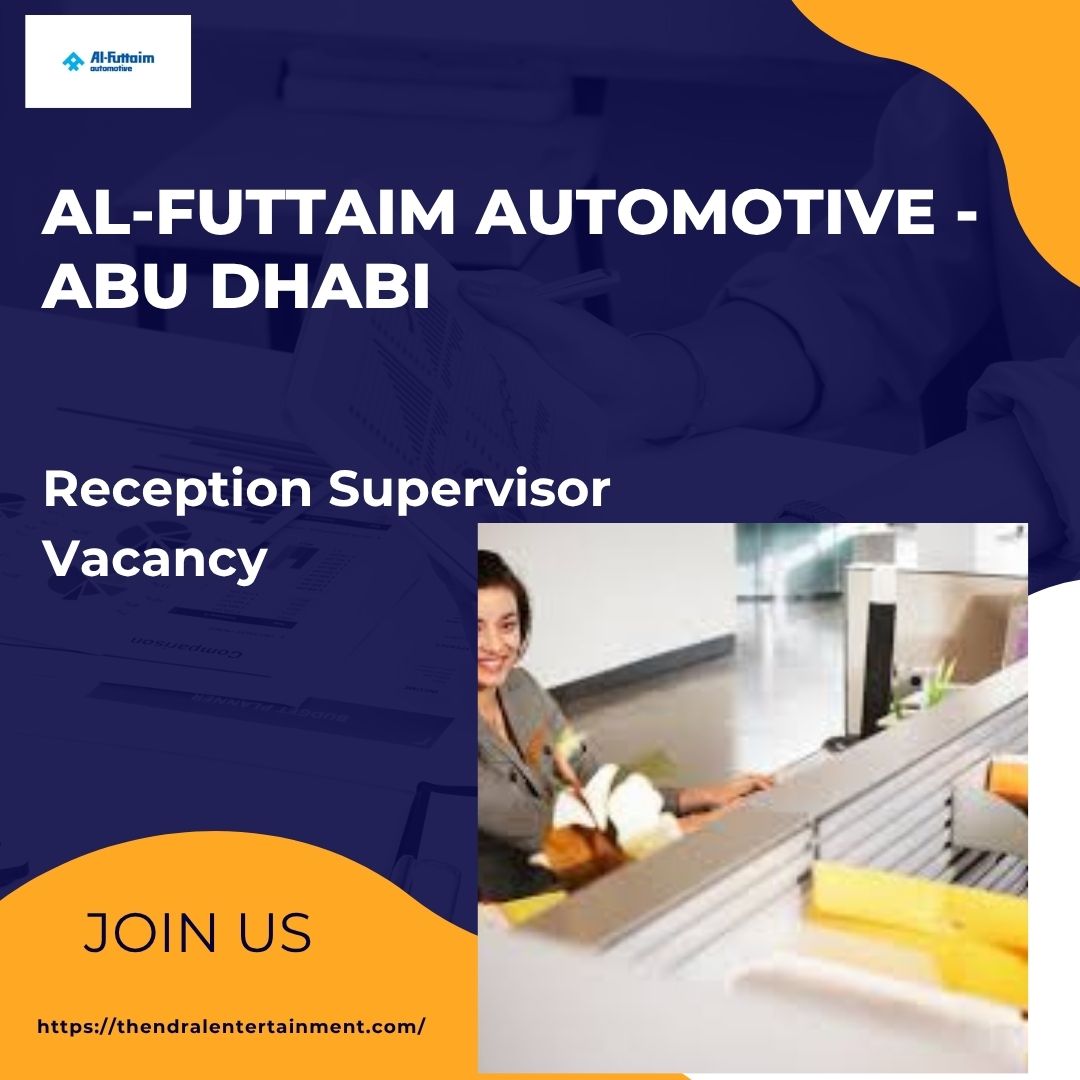π Al-Futtaim Automotive β Reception Supervisor Vacancy in Abu Dhabi β Apply Immediately 2025