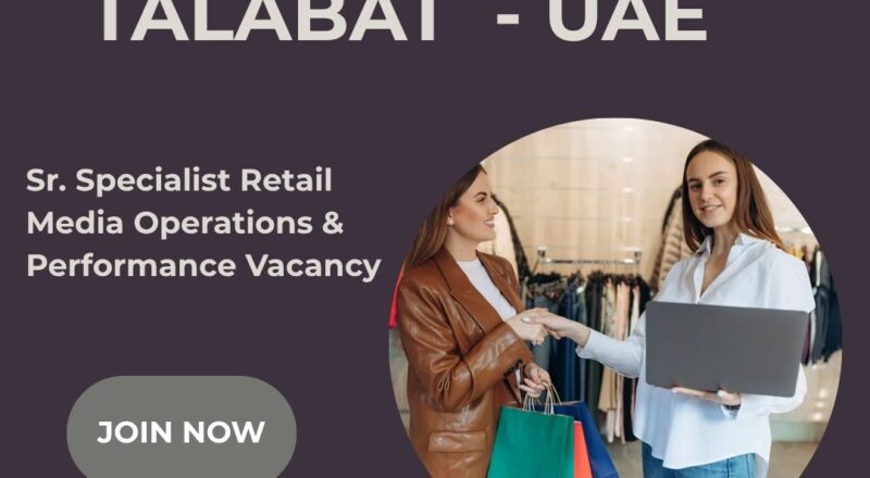 π Talabat β Sr. Specialist Retail Media Operations & Performance Vacancy in UAE 2025 β Apply Immediately