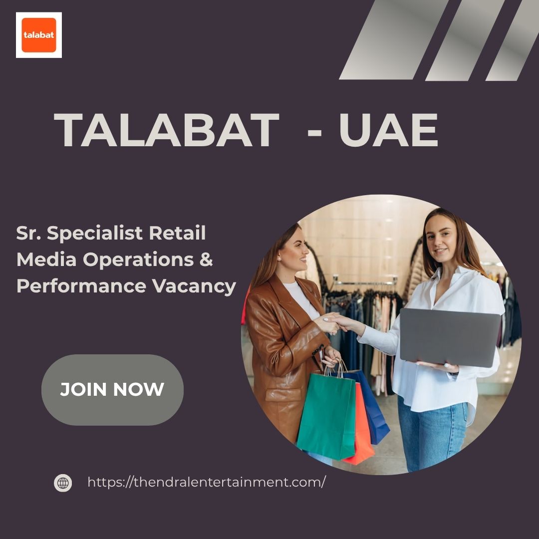 π Talabat β Sr. Specialist Retail Media Operations & Performance Vacancy in UAE 2025 β Apply Immediately