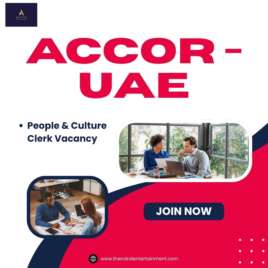 🌍 Accor – People & Culture Clerk Vacancy in United Arab Emirates 2025 – Apply Immediately