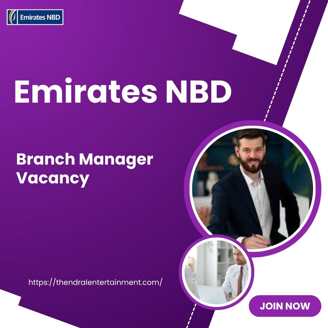 🌍 Emirates NBD – Branch Manager Vacancy in United Arab Emirates – Apply Before October 31, 2025