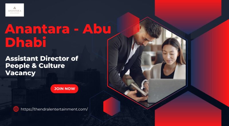 🌟 Anantara – Assistant Director of People & Culture Vacancy in Abu Dhabi – 2025 Apply Immediately