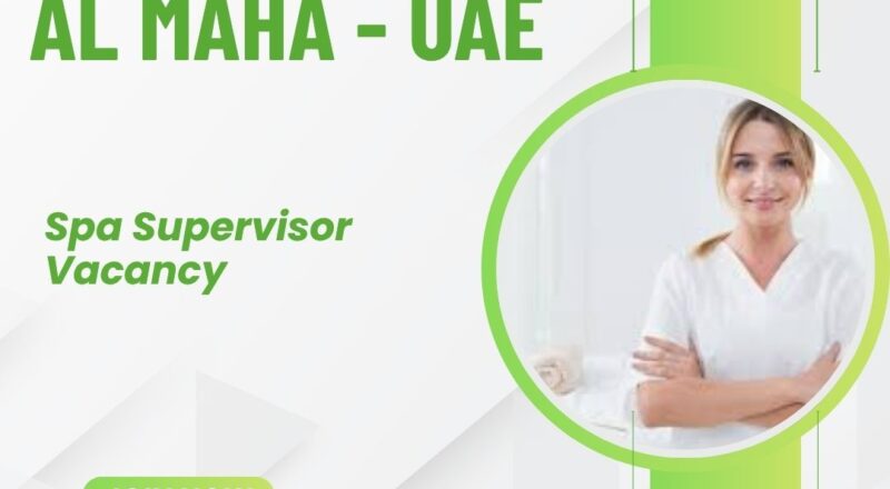 π Al Maha β Spa Supervisor Vacancy in United Arab Emirates 2025 β Apply Now
