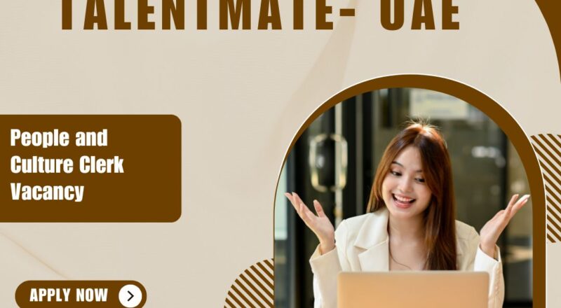 Talentmate – People and Culture Clerk Vacancy in the United Arab Emirates 2025 | Apply Immediately