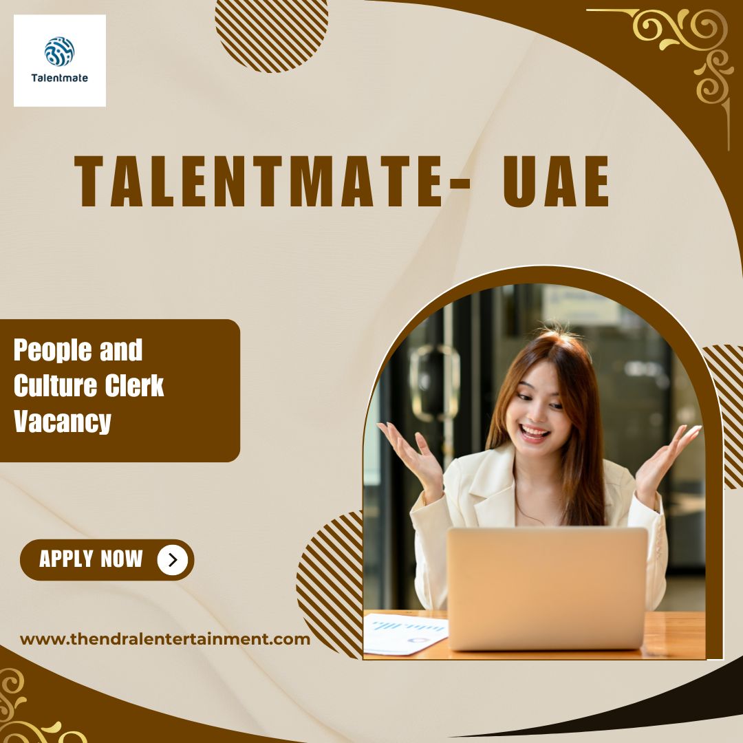 Talentmate – People and Culture Clerk Vacancy in the United Arab Emirates 2025 | Apply Immediately