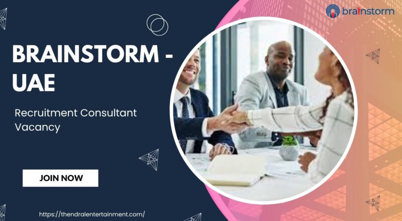 Brainstorm UAE – Recruitment Consultant Vacancy in United Arab Emirates – Apply Immediately 2025