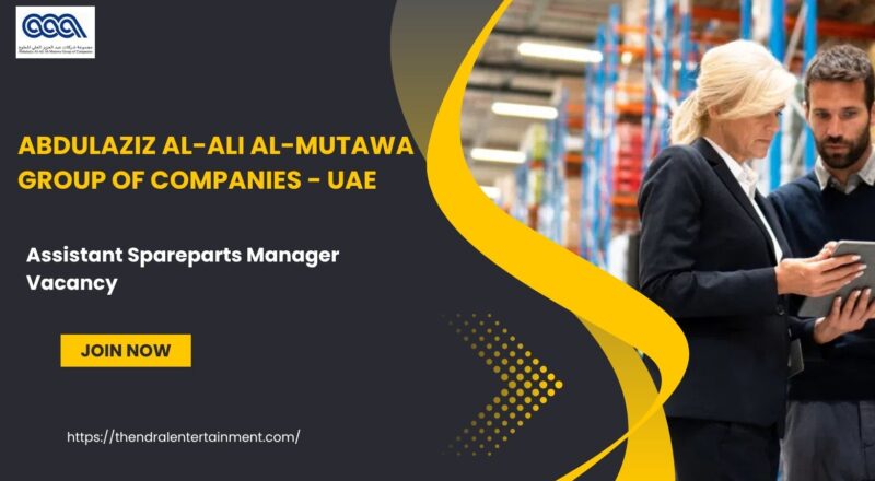 🌟 Abdulaziz Al-Ali Al-Mutawa Group of Companies – Assistant Spareparts Manager Vacancy in the United Arab Emirates 2025 – Apply Before 31st October