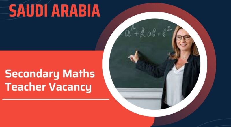 ✨ ASQ International – Secondary Maths Teacher Vacancy in Saudi Arabia – 2025 – Apply Immediately