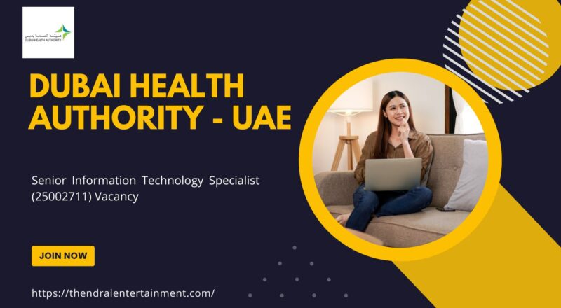 πΉ Dubai Health Authority β Senior Information Technology Specialist (25002711) Vacancy in the United Arab Emirates β Apply Before 31-10-2025