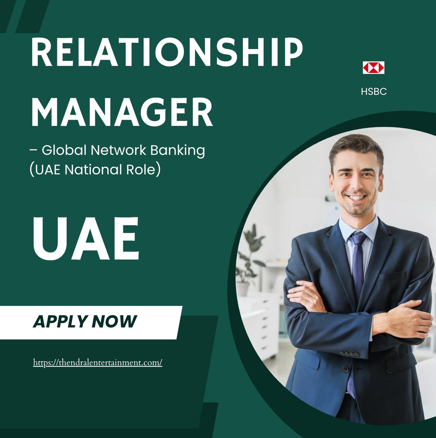 HSBC Careers UAE 2025 – Build Your Future as a Relationship Manager in Global Network Banking | Join Now
