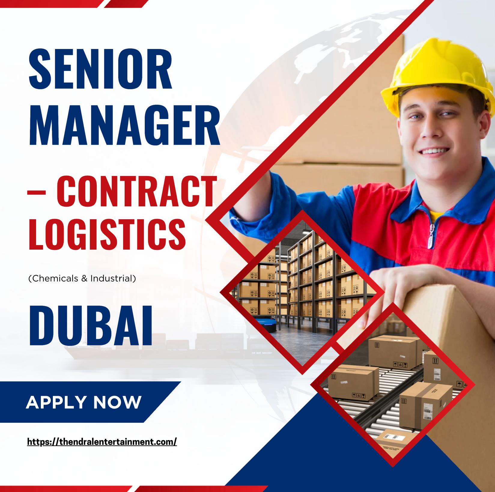 Dubai Logistics Careers 2025 – Exciting Senior Manager Contract Logistics Jobs in UAE