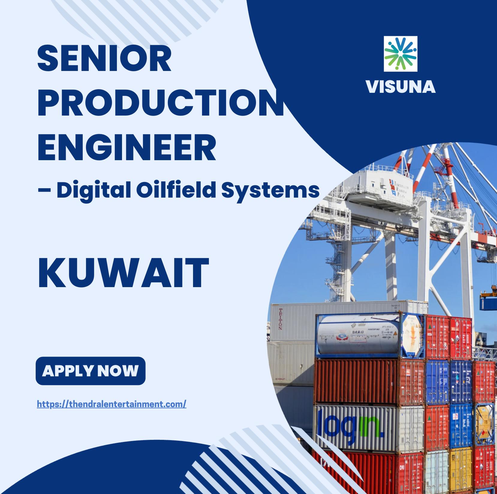 Oilfield Engineer Jobs Kuwait 2025 – Exciting Senior Production Engineer at Visuna